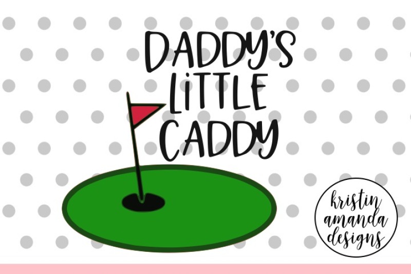 daddy-s-little-caddy-father-s-day-svg-dxf-eps-png-cut-file-cricut-silhouette