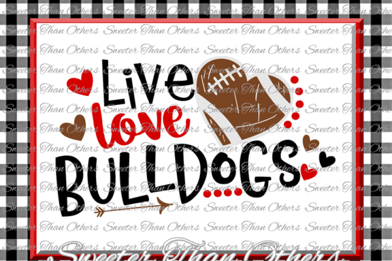football-svg-live-love-bulldogs-football-svg-distressed-football-pattern-vinyl-design-svg-and-dxf-silhouette-cameo-cricut-instant-download