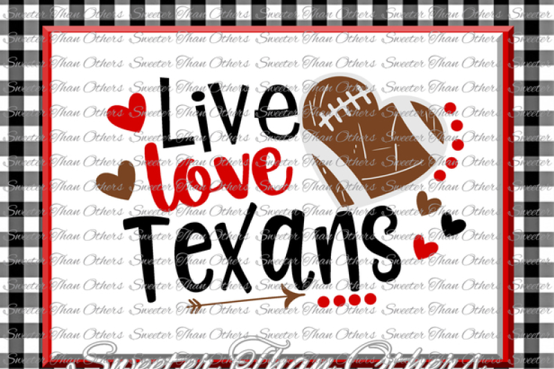 football-svg-live-love-texans-football-svg-distressed-football-pattern-vinyl-design-svg-dxf-silhouette-cameo-cricut-instant-download