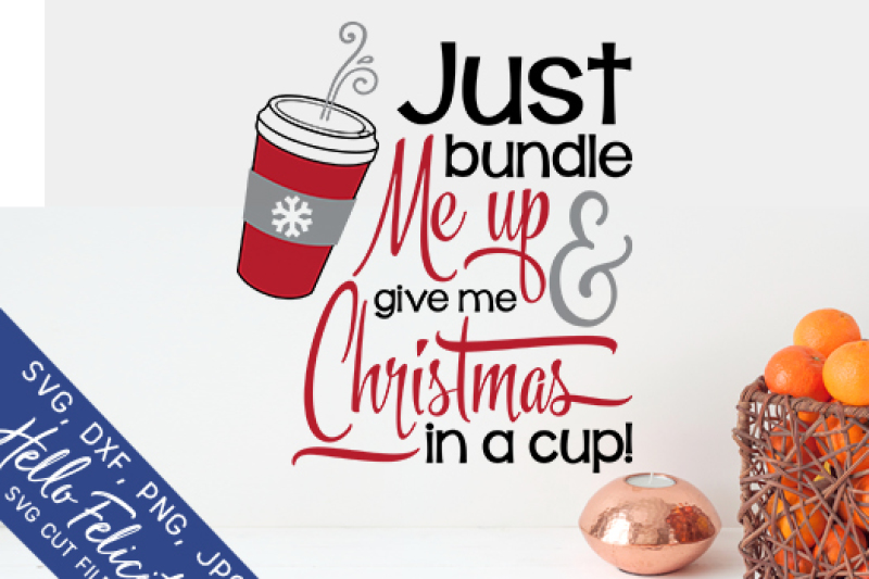 Download Christmas In A Cup SVG Cutting Files By Hello Felicity ...