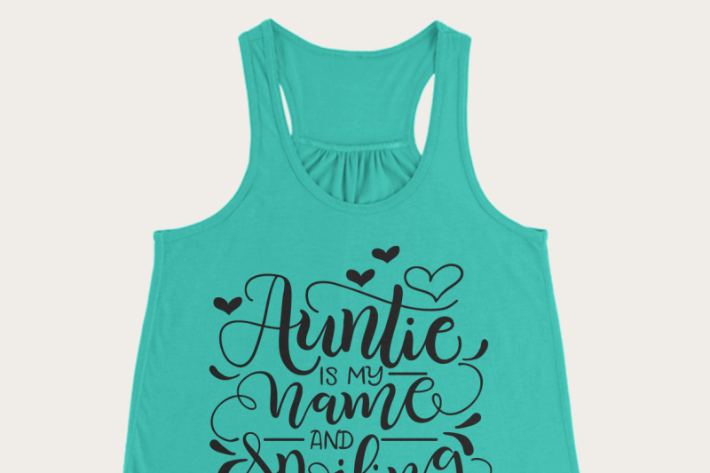 auntie-is-my-name-and-spoiling-is-my-game-svg-pdf-dxf-hand-drawn-lettered-cut-file-graphic-overlay