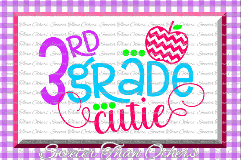 third-grade-cutie-svg-3rd-grade-cut-file-last-day-of-school-svg-and-dxf-files-silhouette-studios-cameo-cricut-instant-download-scal