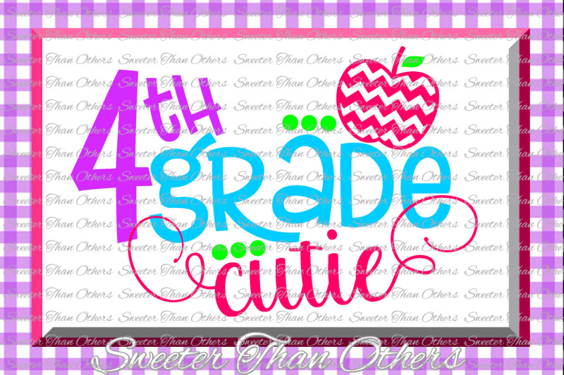 Download Fourth Grade Cutie SVG 4th Grade cut file Last Day of ...