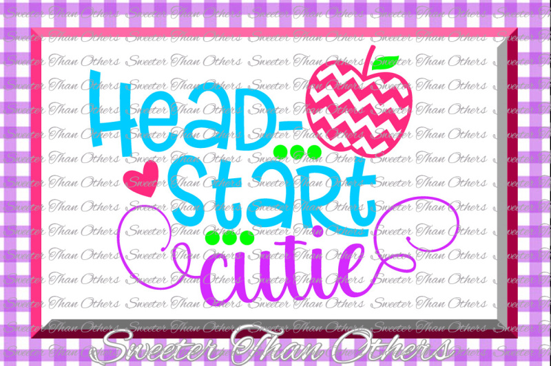 headstart-cutie-svg-headstart-cut-file-last-day-of-school-svg-and-dxf-files-silhouette-studios-cameo-cricut-instant-download-scal