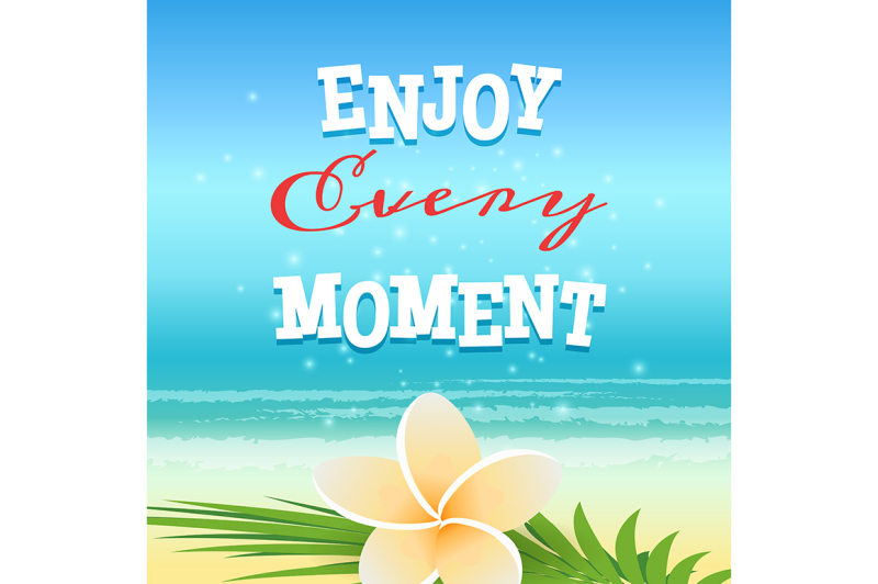 enjoy-every-moment