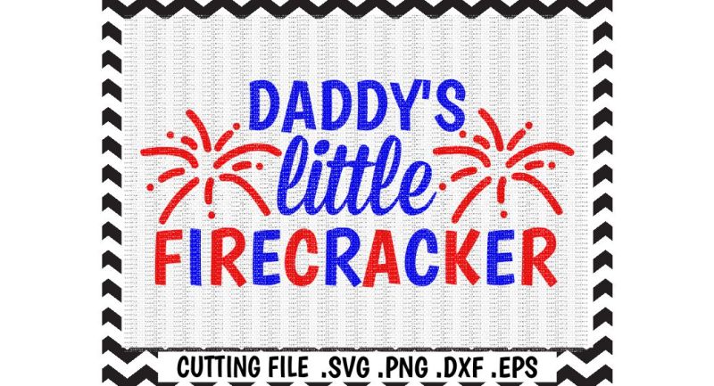 little-firecracker-svg-daddy-s-little-firecracker-cut-file-4th-of-july-svg-dxf-eps-png-cutting-file-cricut-silhouette-cameo