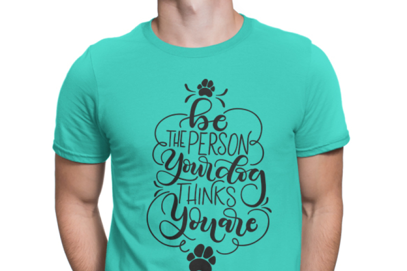 be-the-person-your-dog-thinks-you-are-svg-pdf-dxf-hand-drawn-lettered-cut-file-graphic-overlay-ask-a-question