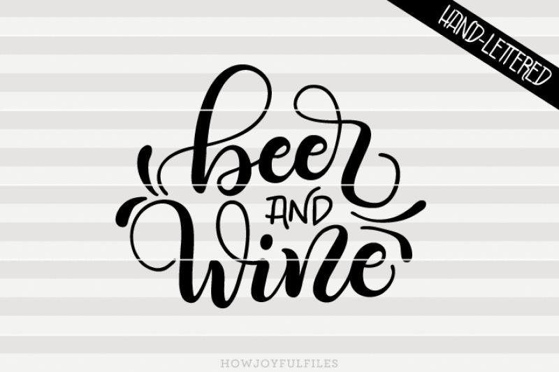 beer-and-wine-svg-pdf-dxf-hand-drawn-lettered-cut-file-graphic-overlay