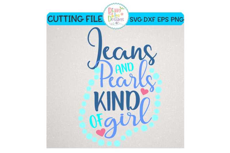 jeans-and-pearls-kind-of-girl-svg-dxf-eps-png-cutting-file