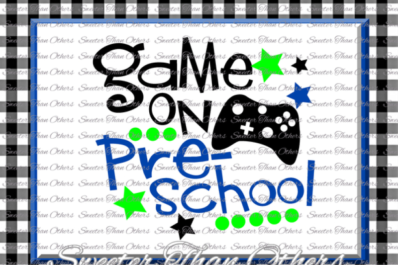 preschool-svg-preschool-game-on-cut-file-last-day-of-school-svg-and-dxf-files-silhouette-studios-cameo-cricut-instant-download-scal
