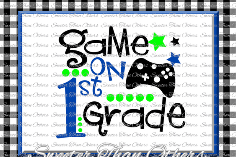 first-grade-svg-1st-grade-game-on-cut-file-first-day-of-school-svg-and-dxf-files-silhouette-studios-cameo-cricut-instant-download-scal