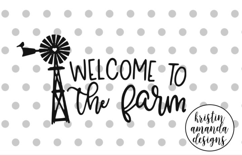 welcome-to-the-farm-svg-dxf-eps-png-cut-file-cricut-silhouette