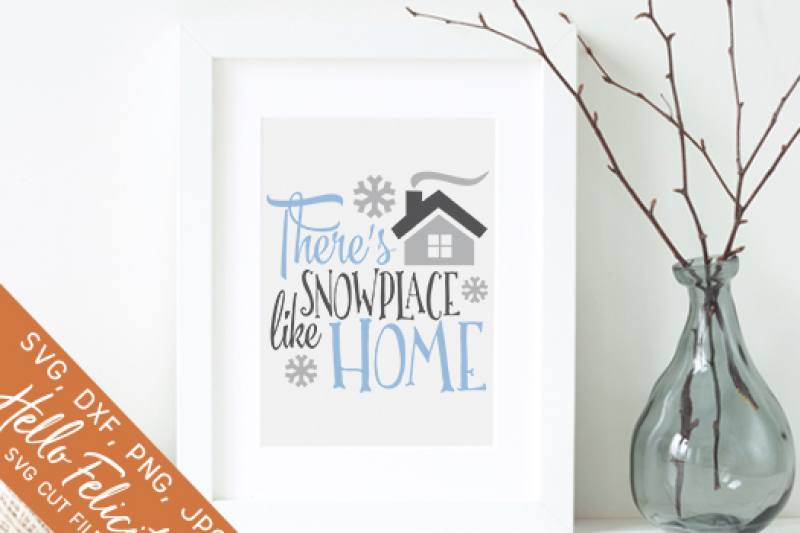 Download Winter There's Snowplace Like Home SVG Cutting Files By ...