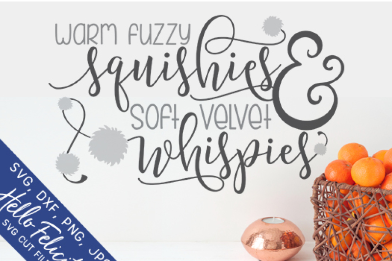 Warm Fuzzy Squishies Soft Velvet Whispies SVG Cutting Files for
Silhouette