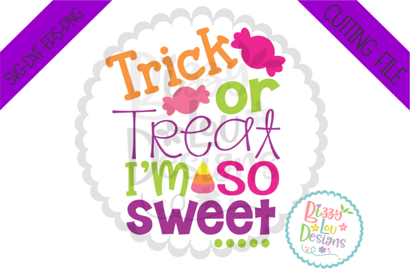trick-or-treat-i-m-so-sweet-svg-dxf-eps-png-cutting-file