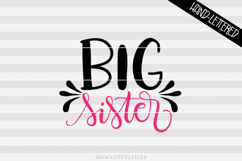 big-sister-svg-png-pdf-files-hand-drawn-lettered-cut-file-graphic-overlay