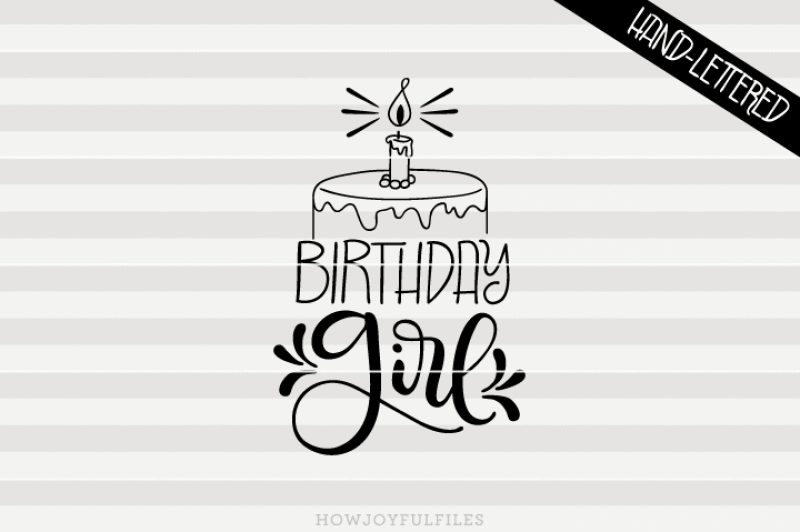 Download Birthday girl - SVG, PNG, PDF files - hand drawn lettered ...