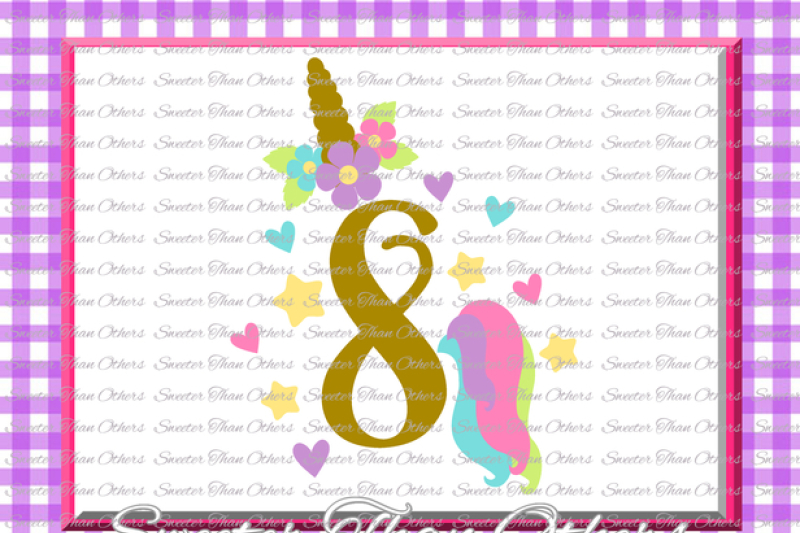 Download Eighth Birthday Svg 8th Birthday Unicorn Svg Girl Dxf Silhouette Studios Cameo Cricut Cut File Instant Download Vinyl Design Htv Scal Mtc By Sweeter Than Others Thehungryjpeg Com