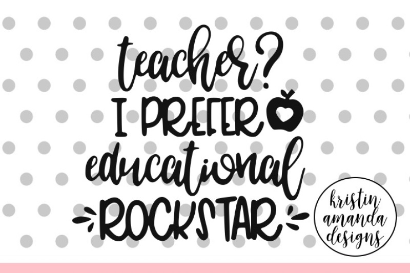 teacher-i-prefer-educational-rockstar-svg-dxf-eps-png-cut-file-cricut-silhouette
