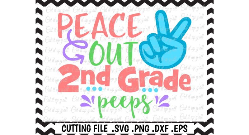 peace-out-2nd-grade-peeps-last-day-of-2nd-grade-svg-png-eps-dxf-cutting-file-silhouette-cameo-cricut
