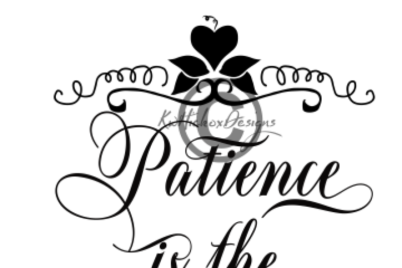 patience-svg-patience-is-the-companion-of-wisdom-svg-eps-dxf-png-file