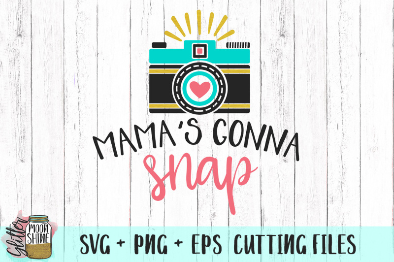 mama-s-gonna-snap-svg-png-eps-cutting-files