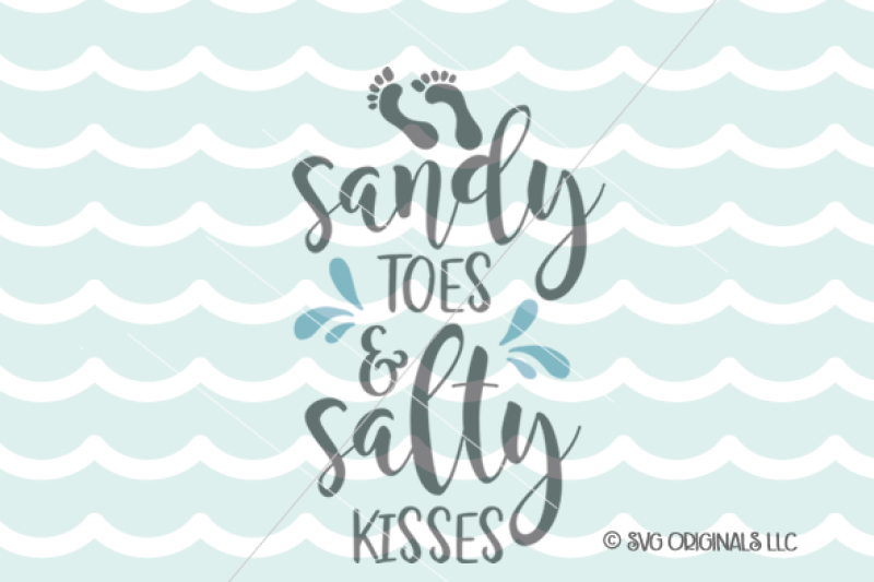 Sandy Toes & Salty Kisses SVG File By SVG Originals LLC | TheHungryJPEG.com