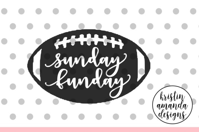 Sunday Funday Football SVG DXF EPS PNG Cut File • Cricut • Silhouette ...
