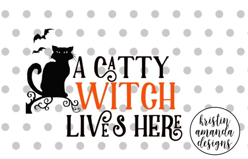 a-catty-witch-lives-here-halloween-svg-dxf-eps-png-cut-file-cricut-silhouette