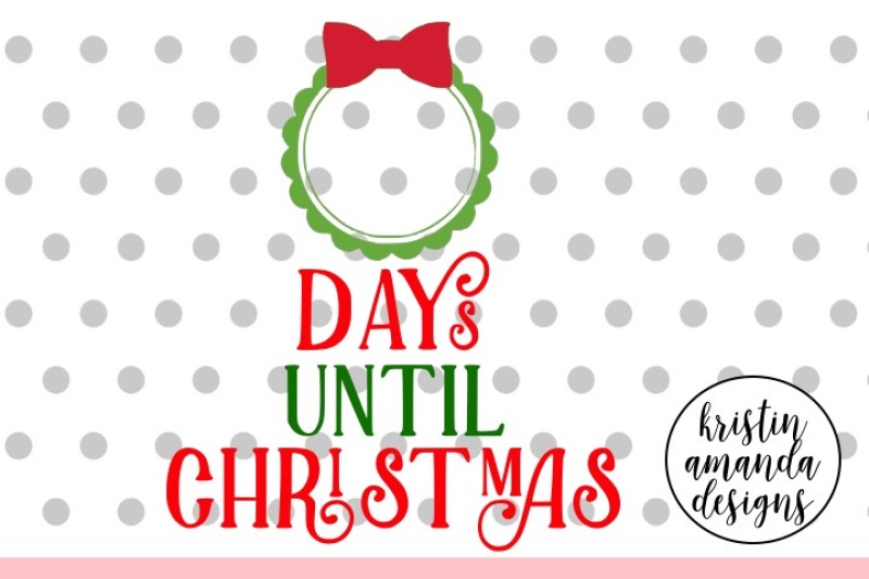 days-until-christmas-countdown-svg-dxf-eps-png-cut-file-cricut-silhouette