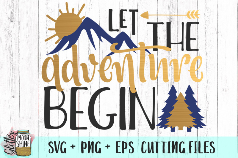 let-the-adventure-begin-svg-png-eps-cutting-files
