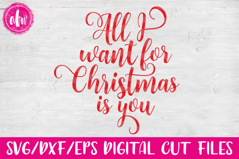 all-i-want-for-christmas-is-you-svg-dxf-eps-cut-file
