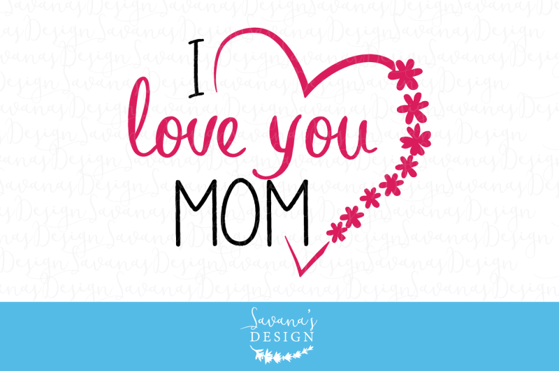i-love-you-mom-svg-i-love-u-mom-i-love-you-mom-images-svg-card-files-etsy-svg-diy-mothers-day-mothers-day-eps-dxf-svg-png