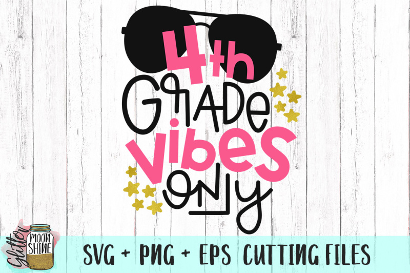 4th-grade-vibes-only-svg-png-eps-cutting-files