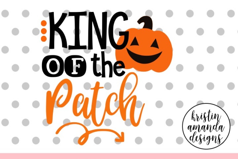 king-of-the-patch-svg-dxf-eps-png-cut-file-cricut-silhouette