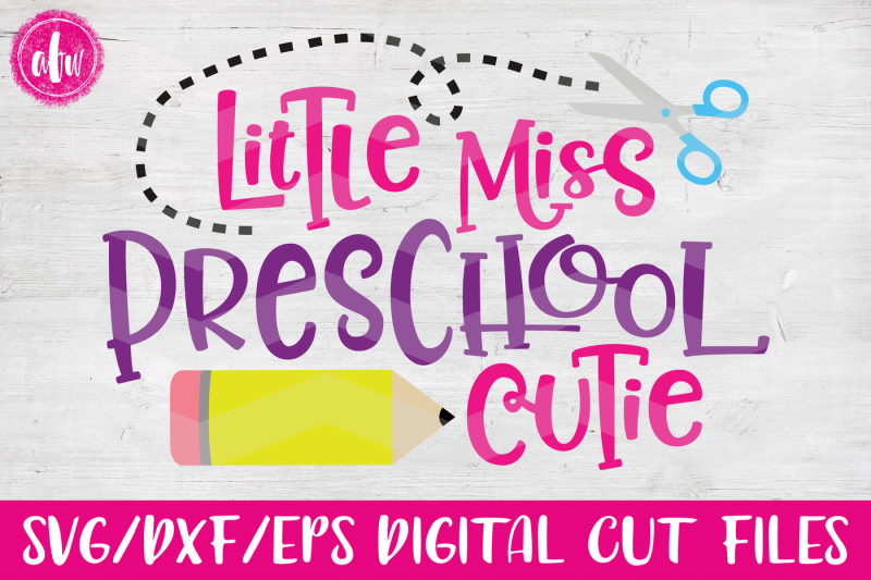 little-miss-preschool-cutie-svg-dxf-eps-cut-file