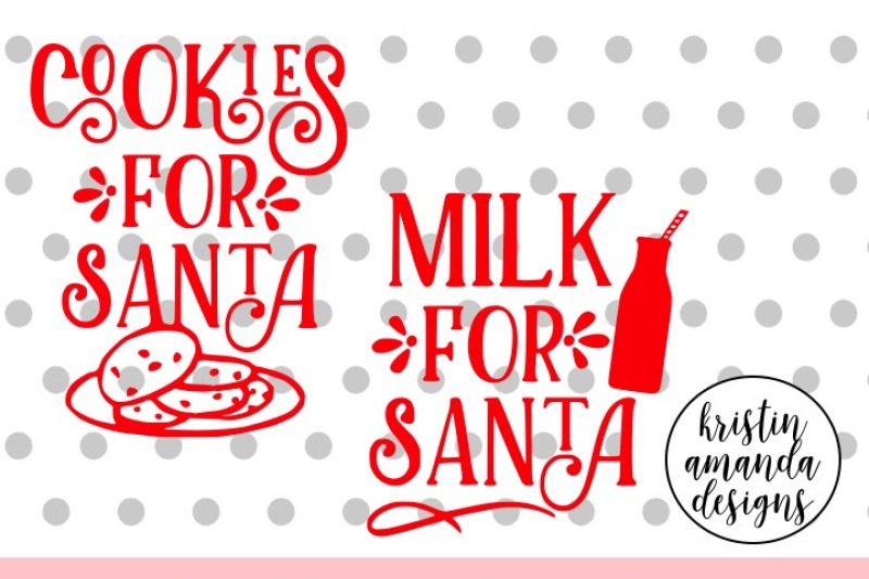 cookies-for-santa-milk-for-santa-svg-dxf-eps-png-cut-file-cricut-silhouette