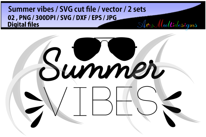 Download Summer vibes svg cut / SVG / Eps /Dxf / Png /Jpg / summer ...