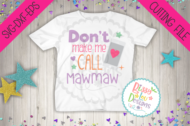 don-t-make-me-call-mawmaw-svg-dxf-eps-cutting-file