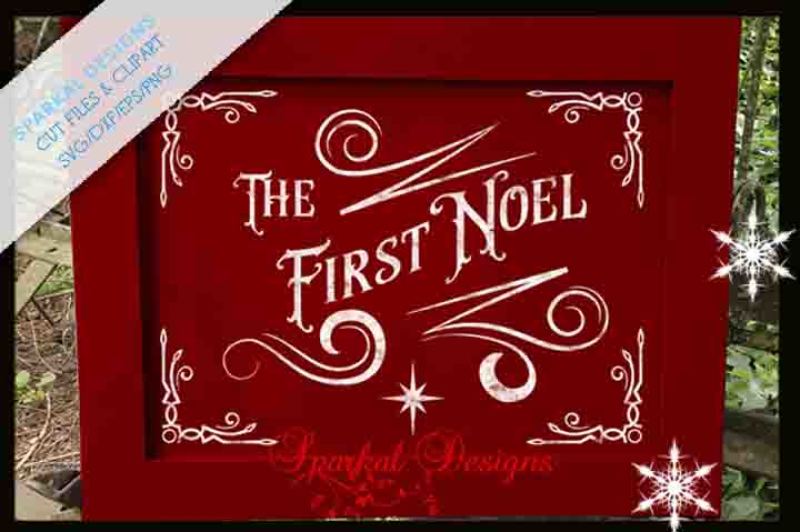 The First Noel Christmas Cutting File Svg Dxf Eps Png By Sparkal Designs Thehungryjpeg Com