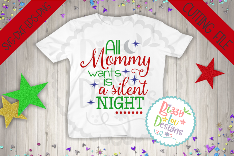 all-mommy-wants-is-a-silent-night-svg-dxf-eps-png-cutting-file