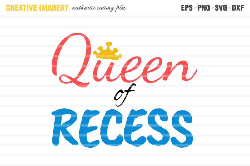a-queen-of-recess-cut-file