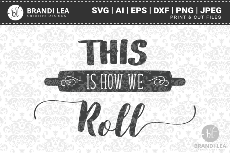 this-is-how-we-roll-svg-cutting-files