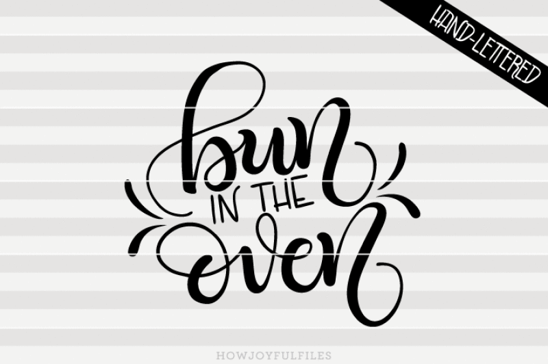 bun-in-the-oven-svg-png-pdf-files-hand-drawn-lettered-cut-file-graphic-overlay