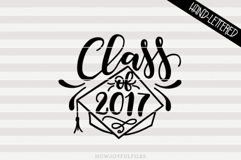 class-of-2017-svg-pdf-dxf-hand-drawn-lettered-cut-file-graphic-overlay