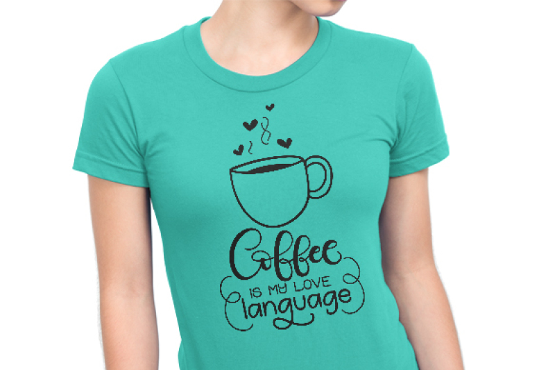 coffee-is-my-love-language-svg-png-pdf-files-hand-drawn-lettered-cut-file-graphic-overlay