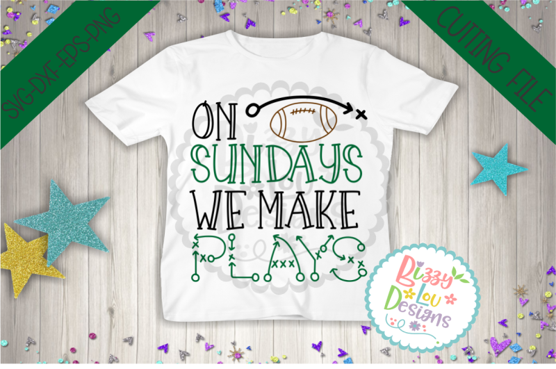 on-sundays-we-make-plays-svg-dxf-eps-png-cutting-file