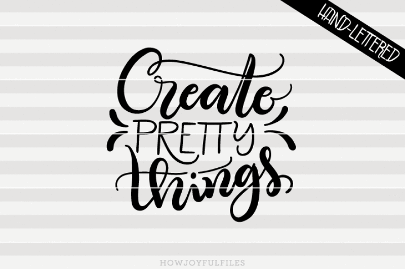 create-pretty-things-svg-pdf-dxf-hand-drawn-lettered-cut-file-graphic-overlay