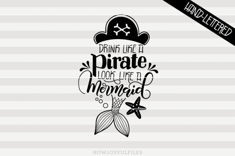 Download Drink like a pirate, look like a mermaid - SVG - PDF - DXF ...