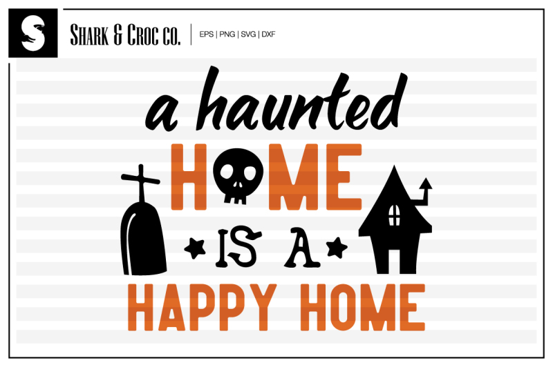 a-haunted-home-is-a-happy-home-cut-file
